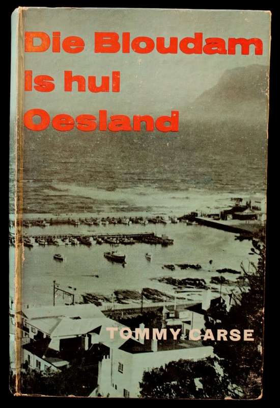 DIE BLOUDAM IS HUL OESLAND - KLEURLINGVISSERSLEWE VAN KALKBAAI - TOMMY CARSE