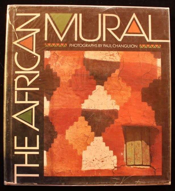 THE AFRICAN MURAL - PAUL CHANGUION - FIRST EDITION 1989