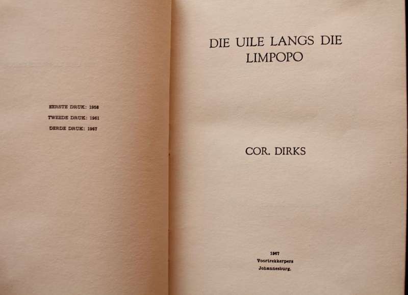 DIE UILE LANGS DIE LIMPOPO - COR DIRKS (3de druk met oorspronklike stofjas)