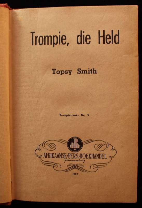 TROMPIE DIE HELD - TOPSY SMITH - EERSTE UITGAAF 1952