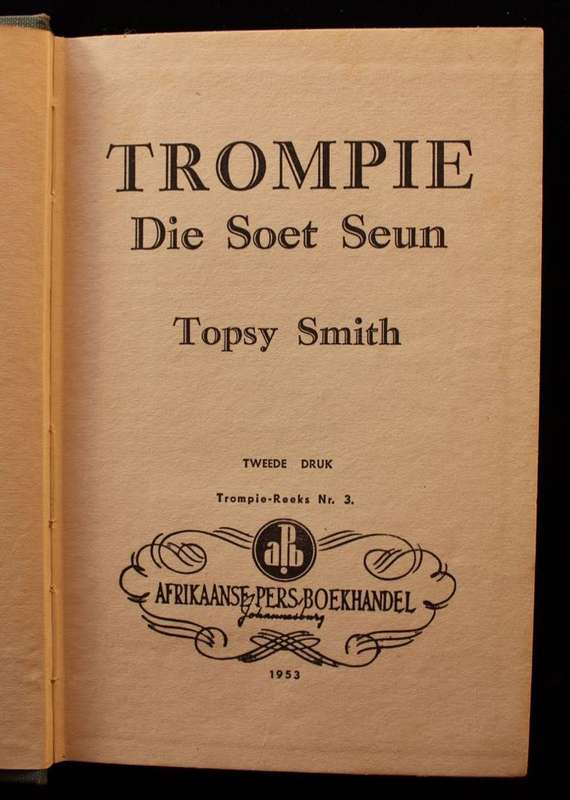 TROMPIE DIE SOET SEUN - TOPSY SMITH - TWEEDE DRUK 1953