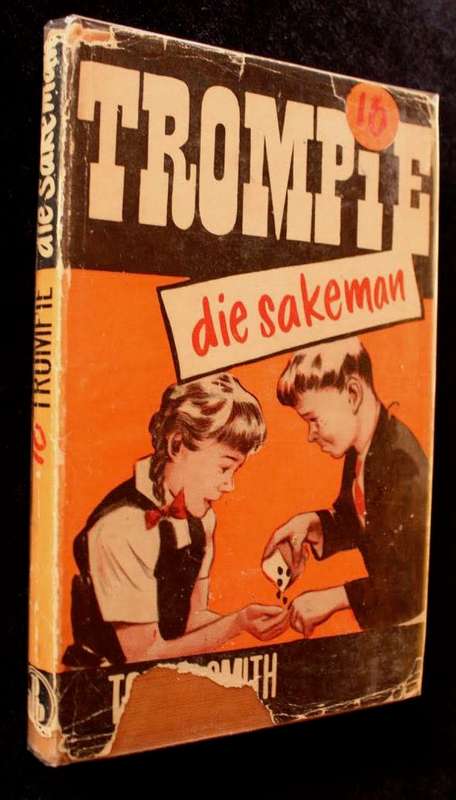 TROMPIE DIE SAKEMAN - Topsy Smith - EERSTE UITGAAF MET ORIGINAL JACKET 1956