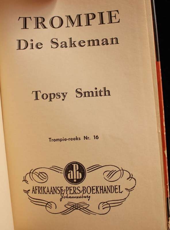 TROMPIE DIE SAKEMAN - Topsy Smith - EERSTE UITGAAF MET ORIGINAL JACKET 1956