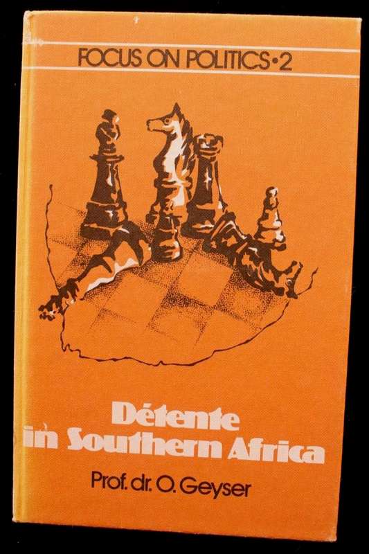 DETENTE IN SOUTHERN AFRICA - PROF. DR. O. GEYSER - SIGNED COPY