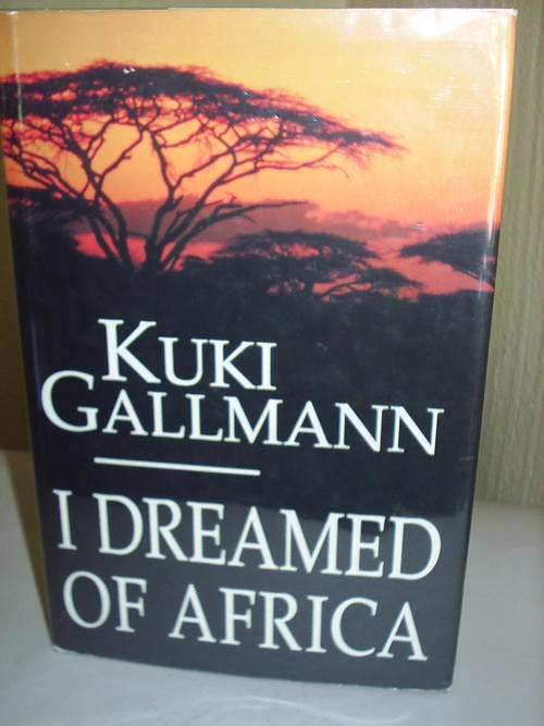 I Dreamed of Afrika by Kuki Gallmann
