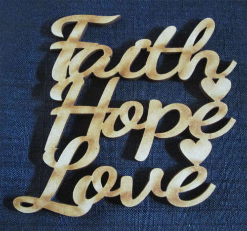 The Velvet Attic - Wood blank laser cutout  - Faith Hope Love