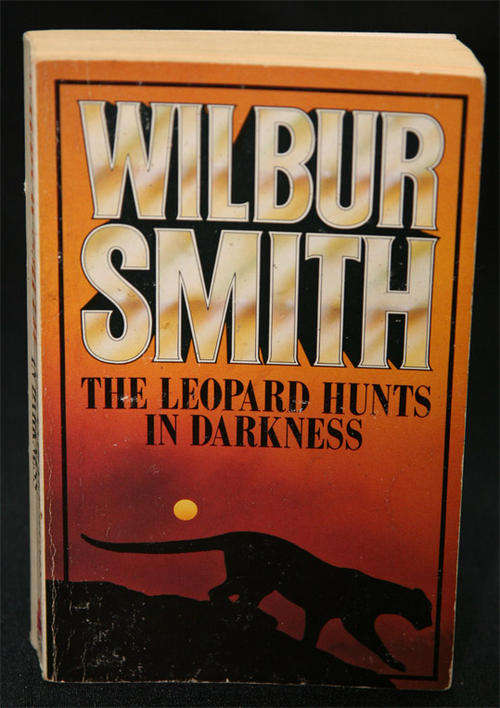 The Leopard Hunts in Darkness by Wilbur Smith