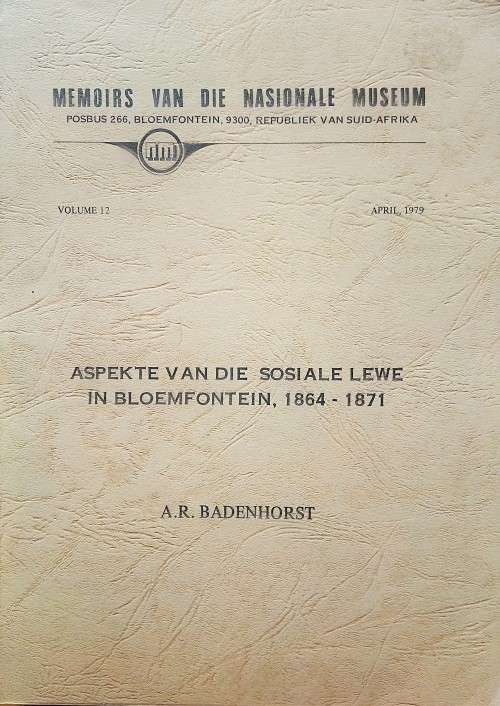 A.R. Badenhorst, Aspekte van die Sosiale Lewe in Bloemfontein, 1864-1871