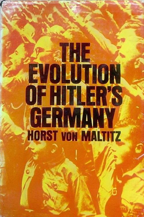 Horst von Maltitz, The Evolution of Hitler`s Germany