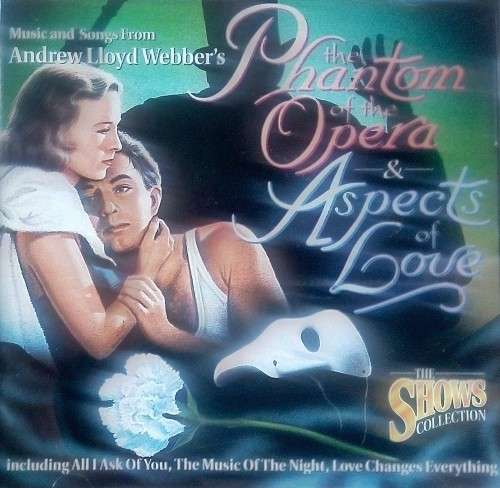 Lloyd Webber: Phantom of the Opera and Aspects of Love (extracts)