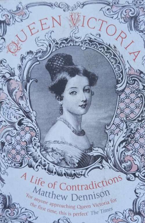 Matthew Dennison, Queen Victoria: A Life of Contradictions