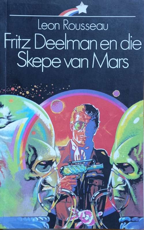 Leon Rousseau, Fritz Deelman en die Skepe van Mars