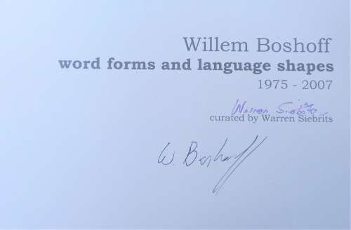 Warren Siebrits, Willem Boshoff: Word Forms and Language Shapes, 1975-2007 *SIGNED*