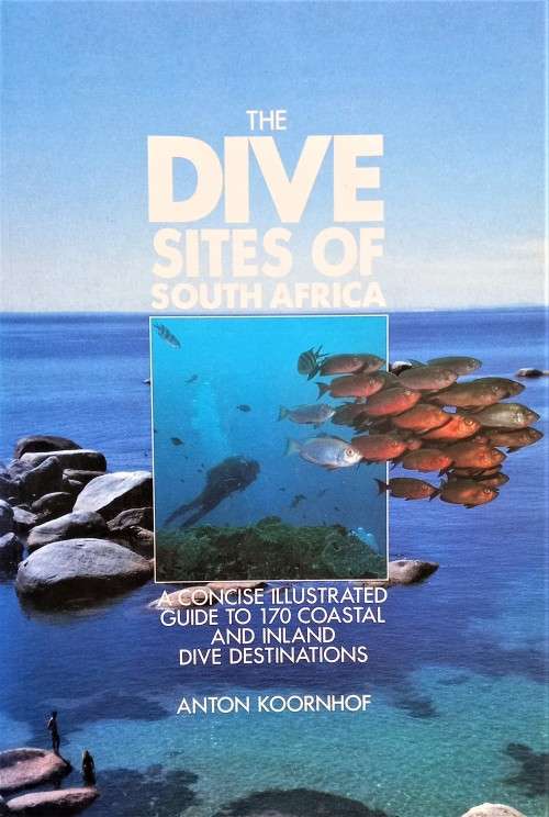 Anton Koornhof, The Dive Sites of South Africa
