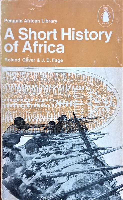 Roland Oliver & J.D. Fage, A Short History of Africa