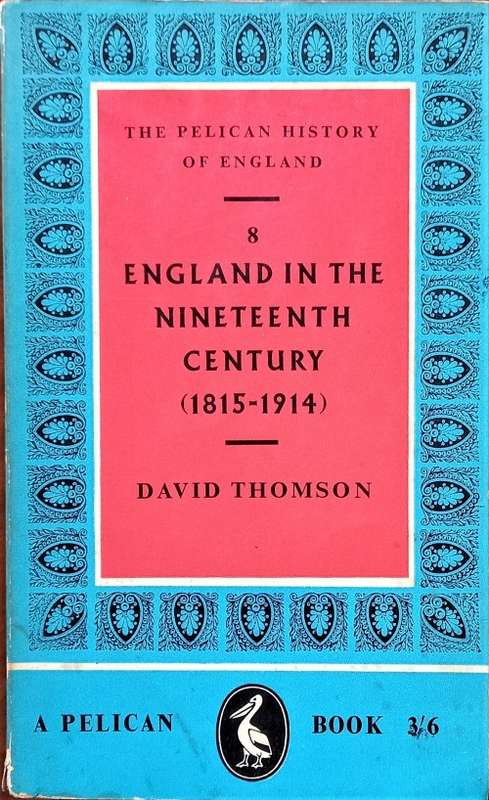 David Thomson, England in the Nineteenth Century (1815-1914)