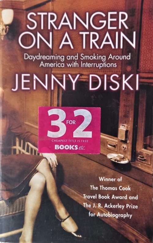 Jenny Diski, Stranger on a Train: Daydreaming and Smoking around America with Interruptions