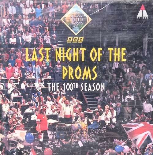 Last Night of the Proms: The 100th Season (Andrew Davis)