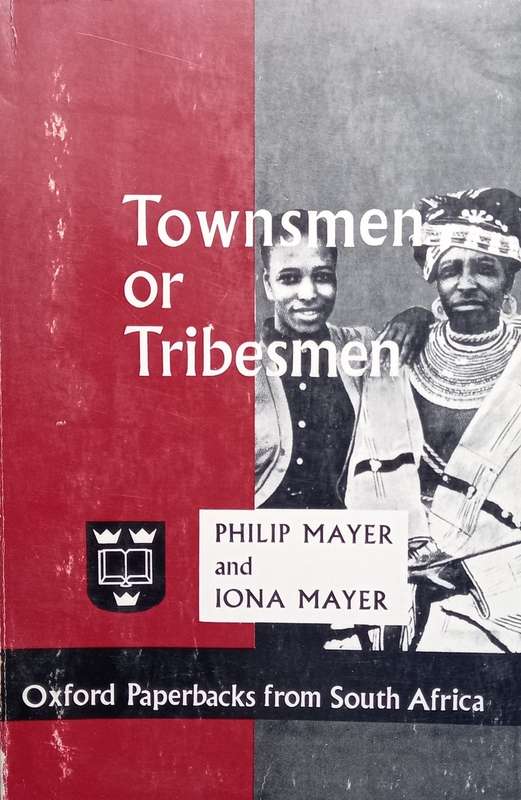 Philip & Iona Mayer, Townsmen or Tribesmen