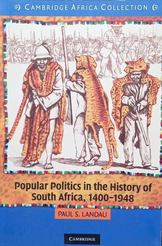 Paul Landau, Popular Politics in the History of South Africa