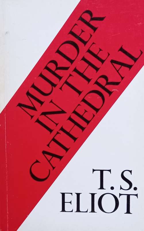 TS Eliot, Murder in the Cathedral