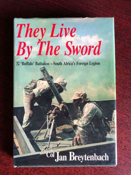 THE LIVE BY THE SWORD BY COL. JAN BREYTENBACH-1ST EDITION PUBLISHED OCT. 1990-ORIGINAL SIGNATURE BY