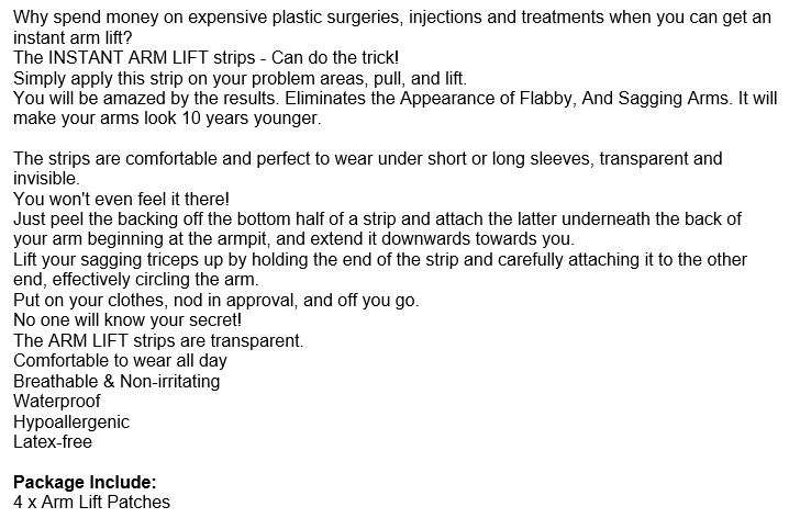 Why spend money on plastic surgery, injections and treatments when you can get an instant Arm Lift?