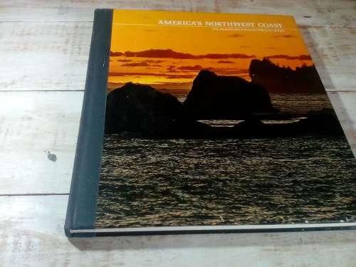 America`s Northwest Coast - Time Life Books