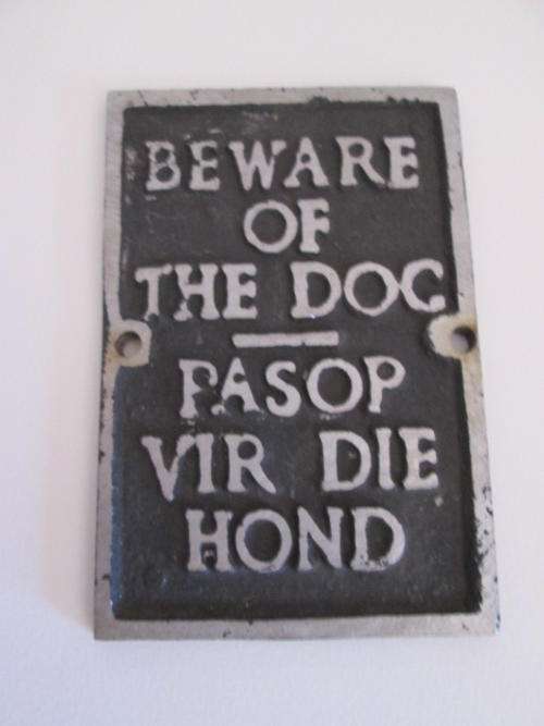 Metal Beware of the Dog/Pasop vir die Hond Sign