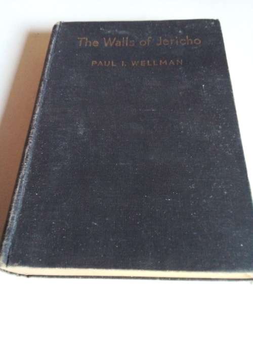The Walls of Jericho - Paul Wellman First Published 1948
