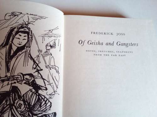 Of Geisha and Gangsters - Notes, sketches, snapshots from the Far East