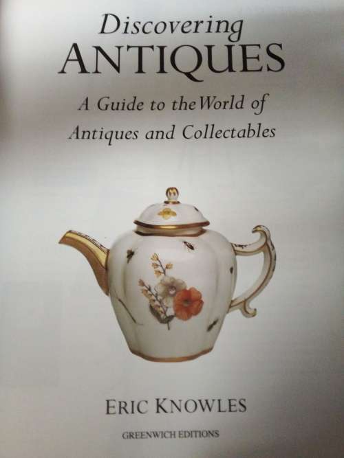 Discovering Antiques - A Guide to the World of Antiques and Collectables
