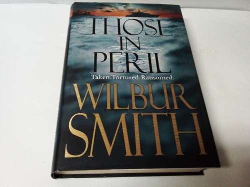 Wilbur Smith Those in Peril