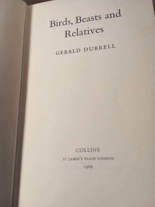1969 Gerald Durell - Birds, Beasts and Relatives