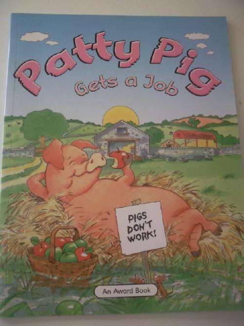 Patty Pig Gets a Job - An Award Book