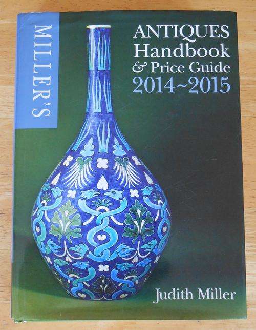 Miller's Antique Handbook and Price Guide 2014-2015 As New