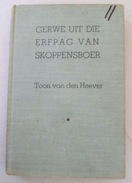 Gerwe uit die Erfpag van Skoppensboer - Toon van den Heever