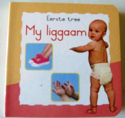 Baba se eerste boek -  MY LIGGAAM -  Hardeblad -  SHIPPING R40 & ADDITIONAL ITEMS FREE