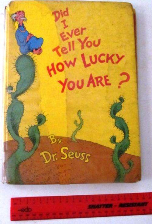 Did I ever tell you how lucky you are - DR SEUSS (hardcover) -  Affordable shipping fees