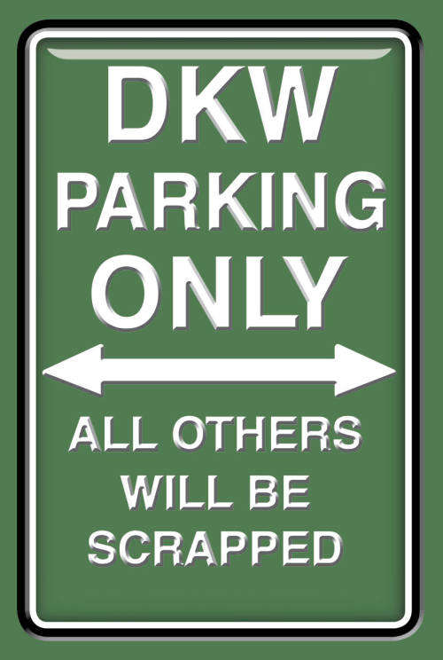 DKW Parking Only - Portrait - Classic Metal Sign