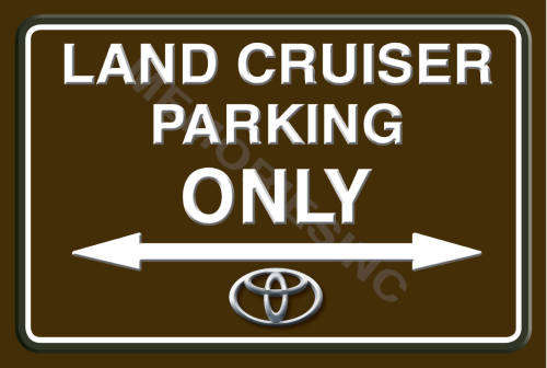 Land Cruiser Parking Only (Landscape) - Classic Metal Sign