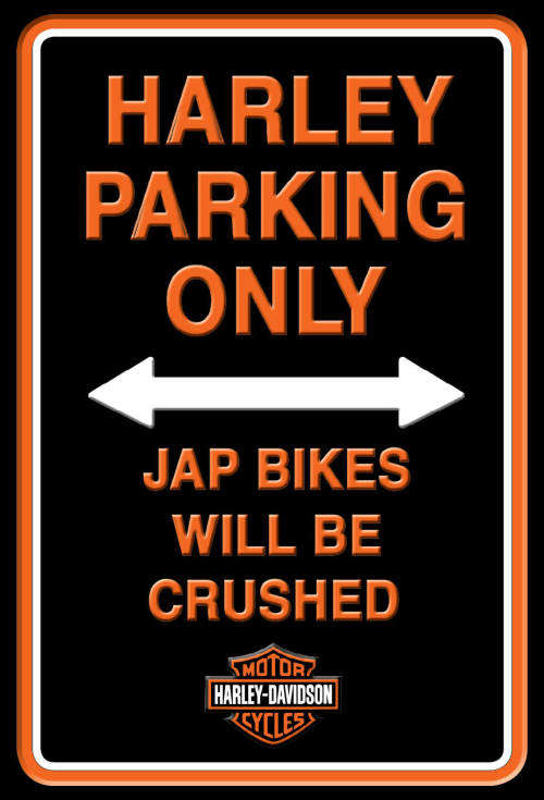 Harley Parking - Jap Bikes will be crushed - Classic Metal Sign