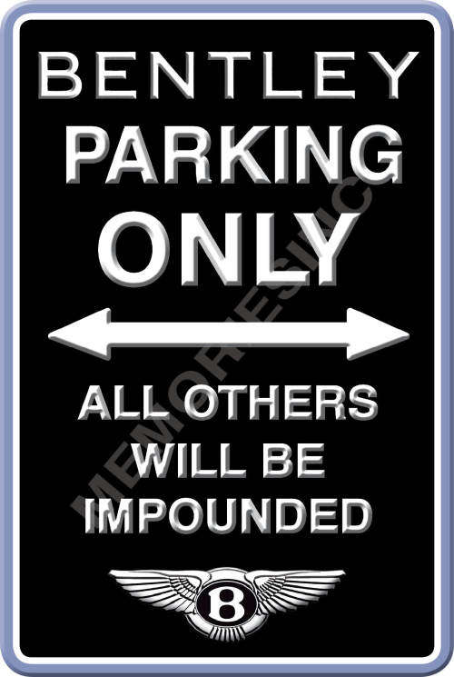 Bentley Parking Only - Portrait - Metal Sign