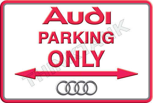 Audi Parking Only - Landscape - Classic Metal Sign