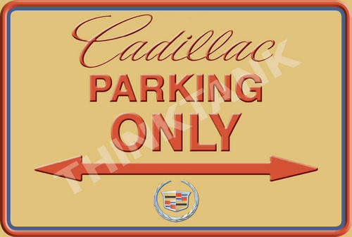Cadillac Parking Only - Landscape - Classic Metal Sign