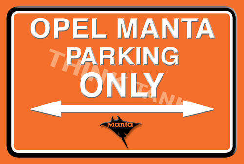 Opel Manta Parking Only - Landscape - Classic Metal Sign