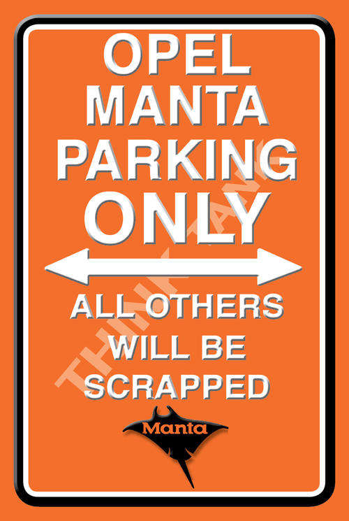 Opel Manta Parking Only - Metal Sign (Portrait)