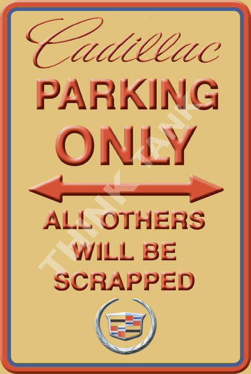 Cadillac Parking Only - Portrait - Metal Sign