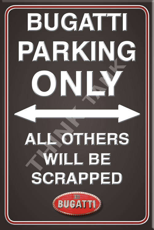 Bugatti Parking Only - Portrait - Metal Sign