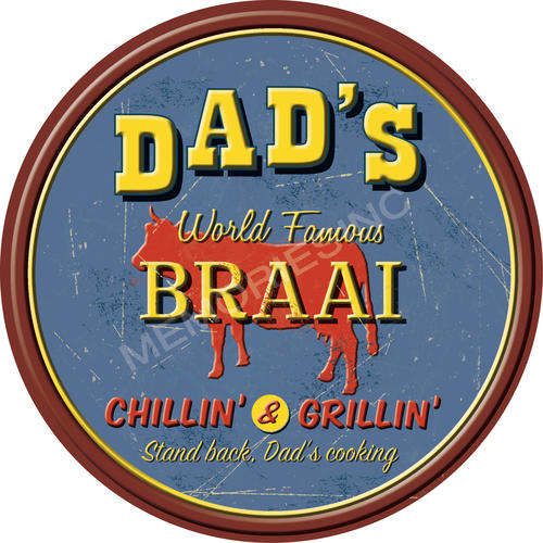 Dad's Braaing - Round Metal sign